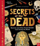 Secrets of the Dead: Mummies and Other Human Remains from Around the World (Matt Ralphs)