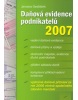 Daňová evidence podnikatelů 2007 (Jaroslav Sedláček)