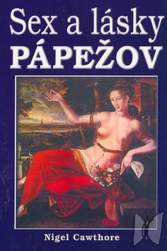 Sex a lásky pápežov (Nigel Cawthorne)