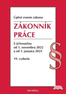 Zákonník práce. Úzz, 19. vydanie, 11/2022 (Kolektív autorov)