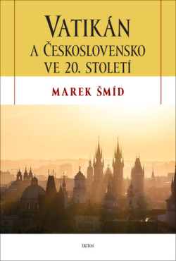 Vatikán a Československo ve 20. století (Marek Šmíd)