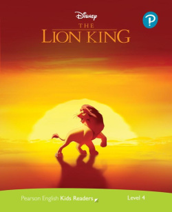 Pearson English Kids Readers: The Lion King (Level 4 - DISNEY) (Mo Sanders)