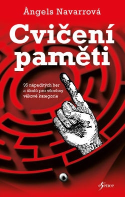 Cvičení paměti - 95 nápaditých her a úkolů pro všechny věkové kategorie (Angels Navarrová)