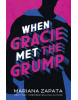 When Gracie Met The Grump (Mariana Zapata)