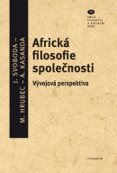 Africká filosofie společnosti - Vývojová perspektiva (Marek Hrubec, Albert Kasanda, Jan Svoboda)