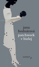 Patchwork v bielej (Jana Bodnárová)