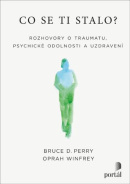 Co se ti stalo? (Bruce D. Perry, Oprah Winfrey)