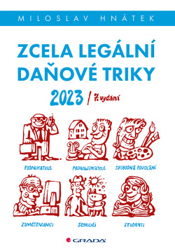 Zcela legální daňové triky 2023 (Hnátek Miloslav)