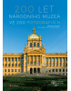 200 let Národního muzea ve 200 fotografiích (1. akosť) (Vladislav Slezák, Miloš Rábl, Petr Horálek)