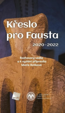 Křeslo pro Fausta 2020-2022 (Marie Retková)