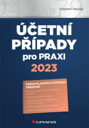 Účetní případy pro praxi 2023 (Hruška Vladimír)