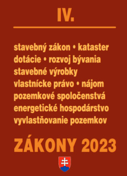 Zákony IV 2023 - stavebné zákony a predpisy - Úplné znenie po novelách k 1. 1. 2023 (Kolektív autorov)