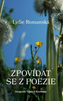 Zpovídat se z poezie (Lydie Romanská)