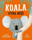 Koala, ktorá môže (Rachel Bright)