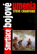 Smrtiacie bojové umenie (Steve Crawford)