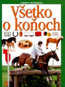 Všetko o koňoch (Carolyn Hendersonová)