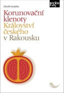 Korunovační klenoty Království českého v Rakousku (Zdeněk Koudelka)