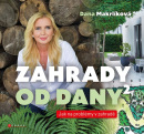 Zahrady od Dany 2 (Dana Makrlíková)