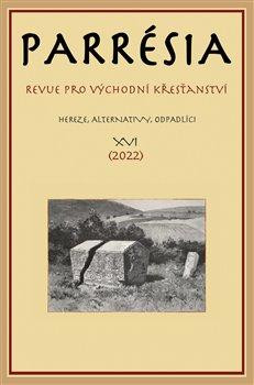 Parrésia XVI - Revue pro východní křesťanství (Kol.)