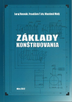 Základy konštruovania (Juraj Rusnák, František Tóth, Vlastimil Malý)