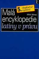 Malá encyklopedie latiny v právu (Miloš Klang)