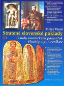 Stratené slovenské poklady 1 (Milan Vároš)