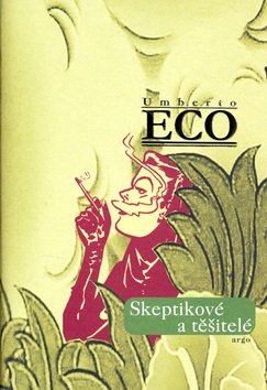 Skeptikové a těšitelé (Umberto Eco)