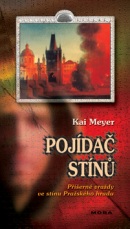 Pojídač stínů (Kai Meyer)