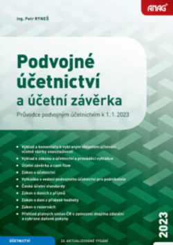 Podvojné účetnictví a účetní závěrka - Průvodce podvojným účetnictvím k 1. 1. 2023 (Petr Ryneš)