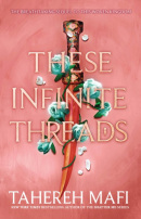 These Infinite Threads (Tahereh Mafi)