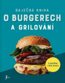 Báječná kniha o burgerech a grilování (Neuvedený)