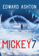 Mickey7 (Edward Ashton)