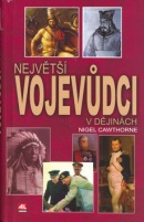 Největší vojevůdci v dějinách (Nigel Cawthorne)