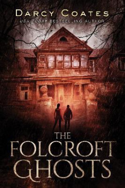 The Folcroft Ghosts (Darcy Coates)