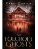 The Folcroft Ghosts (Darcy Coates)