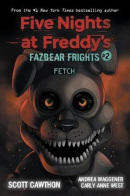 Fetch (Five Nights at Freddy's: Fazbear Frights #2) (Scott Cawthon)