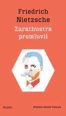 Zarathustra promluvil (Friedrich Nietzsche)