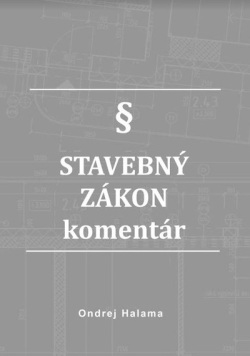 Stavebný zákon - komentár (Ondrej Halama)