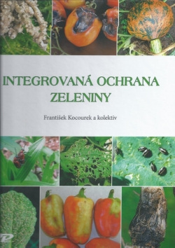Integrovaná ochrana zeleniny (František Kocourek; kolektiv autorů)