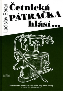 Četnická pátračka hlásí ... (Ladislav Beran)