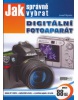 Jak správně vybrat digitální fotoaparát (Josef Myslín)