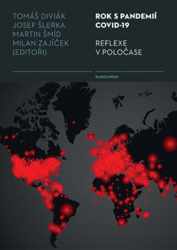 Rok s pandemií covid-19: Reflexe v poločase (Tomáš Diviák; Josef Šlerka; Martin Šmíd; Milan Zajíček)