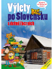 Výlety po Slovensku - S deťmi i bez nich (1. akosť) (Eva Obůrková)