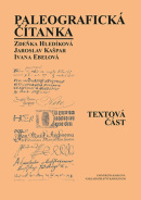 Paleografická čítanka - 3. vydání (Zdeňka Hledíková; Ivana Ebelová; Alena Šimečková)