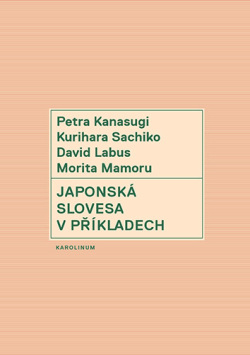 Japonská slovesa v příkladech (Petra Kanasugi, Kurihara Sachiko , David Labus)