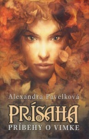 Prísaha - Príbehy o Vimke (Alexandra Pavelková)