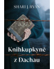 Knihkupkyně z Dachau (Shari J. Ryan)