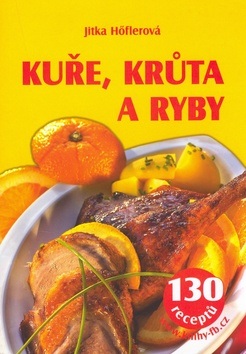 Kuře, krůta a ryby