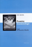 Proměny fenomenologie (Ivan Blecha)