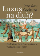 Luxus na dluh? (Jaroslav Čechura)